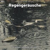 #01 Regengeräusche zum Schlafen, Ausspannen und Lockern