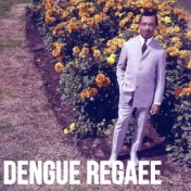 Dengue Regaee