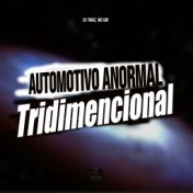 Automotivo Anormal Tridimensional 1.0