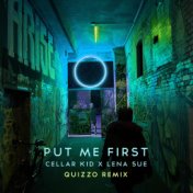 Put Me First (QUIZZO Remix)