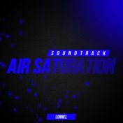 AIR SATURATION (SOUNDTRACK)