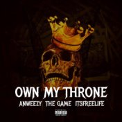 Own My Throne (feat. The Game)