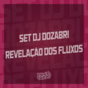 Set Dj Dozabri - Revelação dos Fluxos