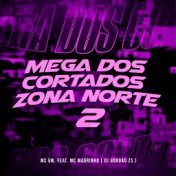 Mega dos Cortados Zona Norte 2