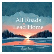 All Roads Lead Home