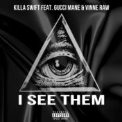 I See Them (feat. Gucci Mane & Vinne Raw)