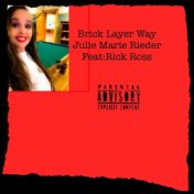 Brick Layer Way (feat. Rick Ross)