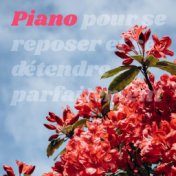 Piano pour se reposer et se détendre parfaitement