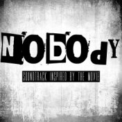 Nobody (Soundtrack Inspired By The Movie)