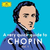 A very quick guide to Chopin Vol. 1