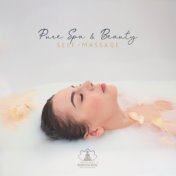 Pure Spa & Beauty (Self-Massage, Om Spa, Insignia Massage Chair, Positive State of Mind, Foot Massage, Sleep Massage Techniques ...