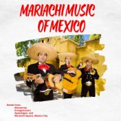 Mariachi Music of Mexico (Historic "In the Field" Recordings)