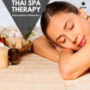 Thai Spa Therapy: Relaxing Music of Relaxation