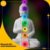 Blessed Life with Meditation