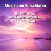 Musik zum Einschlafen für Schreibabys und Entspannungsmusik zur Beruhigung