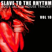 Slave to the Rhythm, Vol. 10