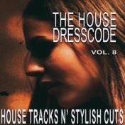 The House Dresscode, Vol. 8