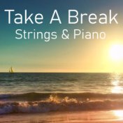 Take A Break Strings & Piano