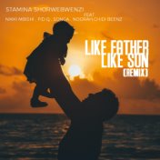 Like Father Like Son (Remix)