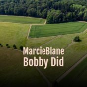 MarcieBlane Bobby Did