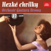 Hezké chvilky Orchestr Gustava Broma 37