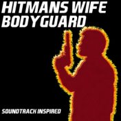 Hitman's Wife Bodyguard (Soundtrack Inspired)
