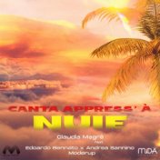Canta appress' a' nuie