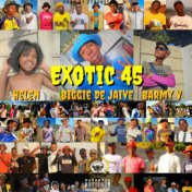 Exotic 45