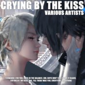 Crying By the Kiss