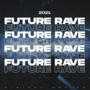 Future Rave 2021