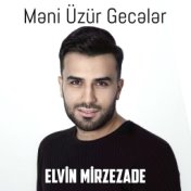 Məni Üzür Gecələr