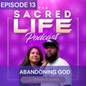 Episode 13: Abandoning God