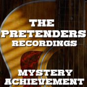 Mystery Achievement The Pretenders Recordings