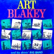 Art Blakey And His Driving Big Band! (Remastered)