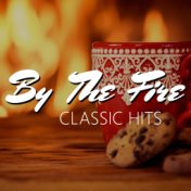 By The Fire: Classic Hits