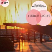 Fierce Light - Meditation Music Collection