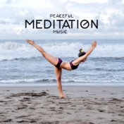 Peaceful Meditation Music: Connect Your Body and Mind, Spiritual Energy