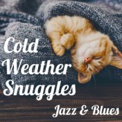 Cold Weather Snuggles: Jazz & Blues