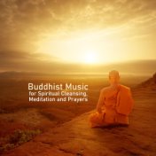 Buddhist Music for Spiritual Cleansing, Meditation and Prayers (Deep Zen with Singing Bowls and Om Chanting)