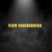 Flow Underground