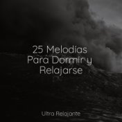 25 Melodías Para Dormir y Relajarse