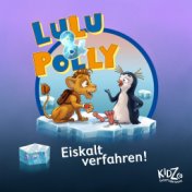Lulu & Polly - Eiskalt verfahren!