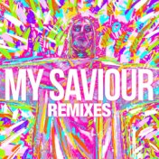 My Saviour (Remixes)