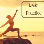Reiki Practice - Instrumental New Age Music