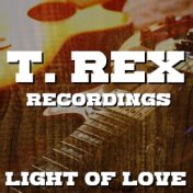 Light Of Love T. Rex Recordings