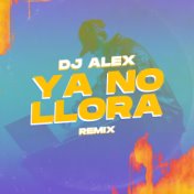 Ya No Llora (Remix)