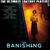 The Banishing The Ultimate Fantasy Playlist