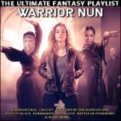 Warrior Nun The Ultimate Fantasy Playlist