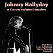 Johnny Hallyday Et D'autres Vedettes Françaises