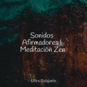 Sonidos Afirmadores | Meditación Zen